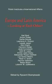 Europe and Latin America Looking at Each Other. Wydawca: Polski Instytut Spraw Międzynarodowych. Dadada.pl Opakowanie Europe and Latin America Looking at Each Other