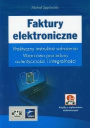 Faktury elektroniczne + CD. Autor: Spychalski Michał. Dadada.pl Okładka książki Faktury elektroniczne + CD