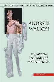 Filozofia polskiego romantyzmu t.2. Autor: Walicki Andrzej. Dadada.pl Okładka książki Filozofia polskiego romantyzmu t.2