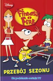 Okładka książki Fineasz i Ferb - Przebój sezonu
