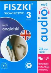 FISZKI audio Język angielski Słownictwo 3. Autor:   Praca zbiorowa. Dadada.pl Okładka książki FISZKI audio Język angielski Słownictwo 3