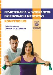 Fizjoterapia w wybranych dziedzinach medycyny PZWL. Autor: Jurek Olszewski. Dadada.pl Okładka książki Fizjoterapia w wybranych dziedzinach medycyny PZWL