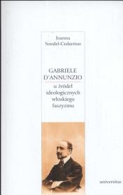 Okładka książki Gabriele D'Annunzio u źródeł ideologicznych włoskiego faszyzmu