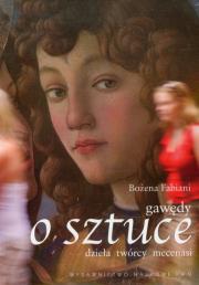 Gawędy o sztuce. Autor: Fabiani Bożena. Dadada.pl Okładka książki Gawędy o sztuce