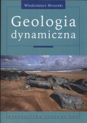 Geologia dynamiczna. Autor: Mizerski Włodzimierz. Dadada.pl Okładka książki Geologia dynamiczna