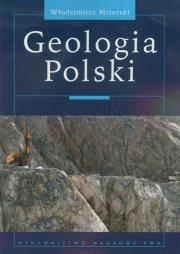 Geologia Polski. Autor: Mizerski Włodzimierz. Dadada.pl Okładka książki Geologia Polski