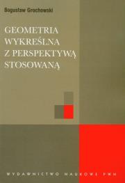 Okładka książki Geometria wykreślna z perspektywą stosowaną