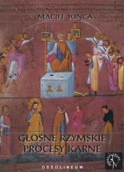 Głośne rzymskie procesy karne. Autor: Jońca Maciej. Dadada.pl Okładka książki Głośne rzymskie procesy karne