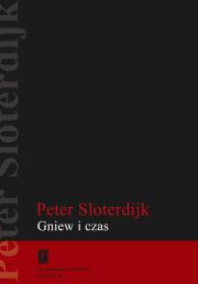 Gniew i czas. Autor: Sloderdijk Peter. Dadada.pl Okładka książki Gniew i czas