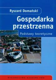 Okładka książki Gospodarka przestrzenna Podstawy teoretyczne