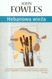Hebanowa wieża. Autor: John Fowles. Dadada.pl Okładka książki Hebanowa wieża