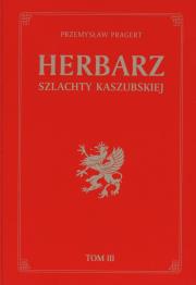 Herbarz szlachty Kaszubskiej t.3. Autor: Pragert Przemysław. Dadada.pl Okładka książki Herbarz szlachty Kaszubskiej t.3