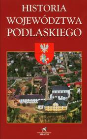Historia Województwa Podlaskiego. Wydawca: Kreator. Dadada.pl Opakowanie Historia Województwa Podlaskiego