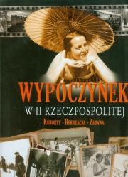 Historica. Wypoczynek w II Rzeczpospolitej. Autor: Gawkowski Robert. Dadada.pl Okładka książki Historica. Wypoczynek w II Rzeczpospolitej