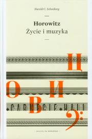 Okładka książki Horowitz. Życie i muzyka - Harold C. Schonberg