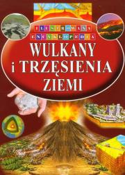 Ilustrowana encyklopedia  - Wulkany i trzęsienie... Autor: praca zbiorowa. Dadada.pl Okładka książki Ilustrowana encyklopedia  - Wulkany i trzęsienie..