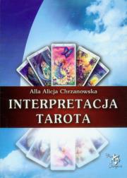 Interpretacja Tarota. Autor: Alla Alicja Chrzanowska. Dadada.pl Okładka książki Interpretacja Tarota