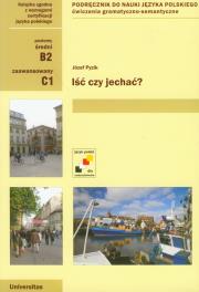 Iść czy jechać?. Autor: Pyzik Józef. Dadada.pl Okładka książki Iść czy jechać?
