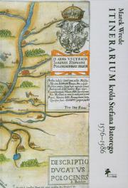Okładka książki Itinerarium króla Stefana Batorego 1576-1586
