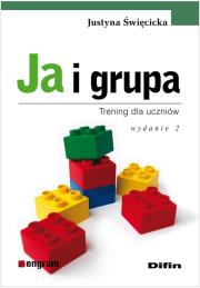 Ja i grupa. Trening dla uczniów w.II. Autor: Święcicka Justyna. Dadada.pl Okładka książki Ja i grupa. Trening dla uczniów w.II