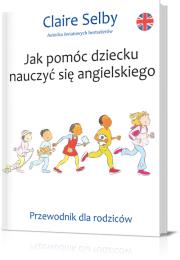 Okładka książki Jak pomóc dziecku nauczyć się angielskiego