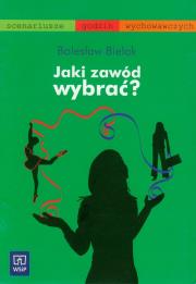 Jaki wybrać zawód WsiP. Autor: Bielak Bolesław. Dadada.pl Okładka książki Jaki wybrać zawód WsiP