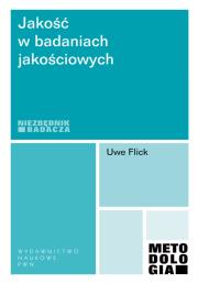 Jakość w badaniach jakościowych. Autor: Flick Uwe. Dadada.pl Okładka książki Jakość w badaniach jakościowych