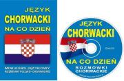 Język chorwacki na co dzień. Mini kurs jęz. +CD. Autor:   Praca zbiorowa. Dadada.pl Okładka książki Język chorwacki na co dzień. Mini kurs jęz. +CD