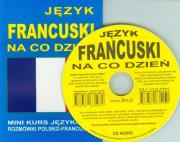 Język francuski na co dzień. Rozmówki polsko-franc. Autor:   Praca zbiorowa. Dadada.pl Okładka książki Język francuski na co dzień. Rozmówki polsko-franc