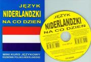 Język niderlandzki na co dzień + CD. Autor:   Praca zbiorowa. Dadada.pl Okładka książki Język niderlandzki na co dzień + CD