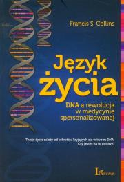 Okładka książki Język życia DNA a rewolucja w medycynie spersonalizowanej