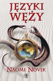 Języki węży - Naomi Novik. Autor: Novik Naomi. Dadada.pl Okładka książki Języki węży - Naomi Novik
