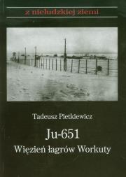Okładka książki Ju 651 Więzień łagrów Workuty
