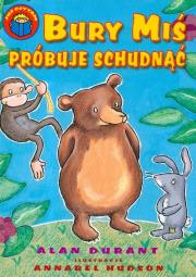 Już czytam Bury Miś próbuje schudnąć. Autor: Durant Alan. Dadada.pl Okładka książki Już czytam Bury Miś próbuje schudnąć