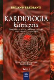Kardiologia kliniczna t.1. Autor: Erdmann Erland. Dadada.pl Okładka książki Kardiologia kliniczna t.1