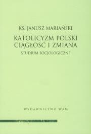 Okładka książki Katolicyzm Polski. Ciągłość i zmiana