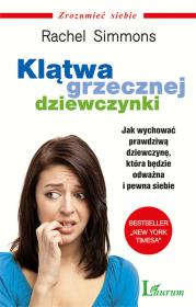 Klątwa grzecznej dziewczynki. Autor: Rachel Simmons. Dadada.pl Okładka książki Klątwa grzecznej dziewczynki