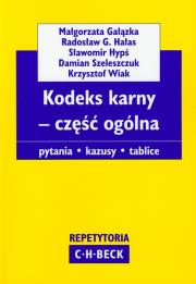 Kodeks karny część ogólna. Autor: Gałązka Małgorzata, Hałas Radosław G., Hypś Sławomir, Szeleszczuk Damian, Wiak Krzysztof. Dadada.pl Okładka książki Kodeks karny część ogólna