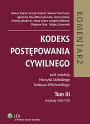 Kodeks postępowania cywilnego Komentarz t.3. Autor: Dolecki Henryk, Wiśniewski Tadeusz. Dadada.pl Okładka książki Kodeks postępowania cywilnego Komentarz t.3