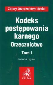 Kodeks postępowania karnego Orzecznictwo t.1. Autor: Brylak Joanna. Dadada.pl Okładka książki Kodeks postępowania karnego Orzecznictwo t.1