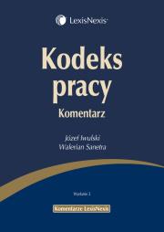 Kodeks pracy Komentarz. Autor: Iwulski Józef, Sanetra Walerian. Dadada.pl Okładka książki Kodeks pracy Komentarz