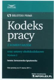 Kodeks Pracy z komentarzem. Autor: Jaroszewska-Ignatowska Iwona. Dadada.pl Okładka książki Kodeks Pracy z komentarzem