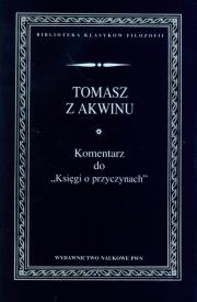 Komentarz do Księgi o przyczynach. Autor: Tomasz z Akwinu. Dadada.pl Okładka książki Komentarz do Księgi o przyczynach