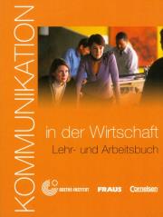 Kommunikation im der Wirtschaft Lehr- und Arbeitsbuch + CD. Autor: Fearns Anneliese, Levy-Hillerich Dorothea. Dadada.pl Okładka książki Kommunikation im der Wirtschaft Lehr- und Arbeitsbuch + CD