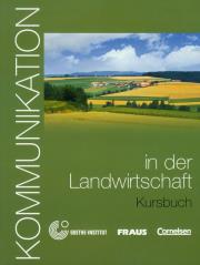 Kommunikation in der Landwirtschaft Kursbuch + CD. Autor: Levy-Hillerich Dorothea. Dadada.pl Okładka książki Kommunikation in der Landwirtschaft Kursbuch + CD