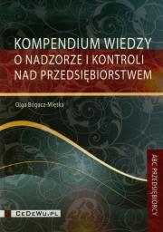 Kompendium wiedzy o nadzorze i kontroli nad przedsiębiorstwem. Autor: Bogacz-Miętka Olga. Dadada.pl Okładka książki Kompendium wiedzy o nadzorze i kontroli nad przedsiębiorstwem