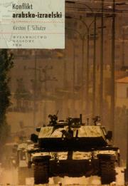 Konflikt arabsko-izraelski. Autor: Schultze Kirsten E.. Dadada.pl Okładka książki Konflikt arabsko-izraelski