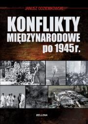 Okładka książki Konflikty międzynarodowe po 1945 roku
