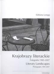 Okładka książki Krajobrazy literackie Fotografia 1985-2007 Literary landscapes photography