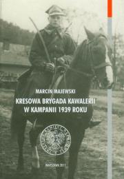 Kresowa Brygada Kawalerii w kampanii 1939 roku t.75. Autor: Majewski Marcin. Dadada.pl Okładka książki Kresowa Brygada Kawalerii w kampanii 1939 roku t.75